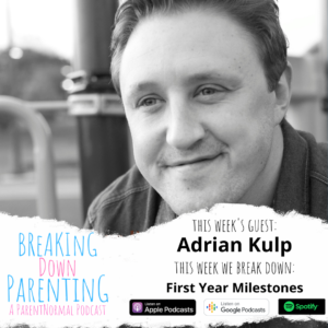 First Year Milestones with Adrian Kulp